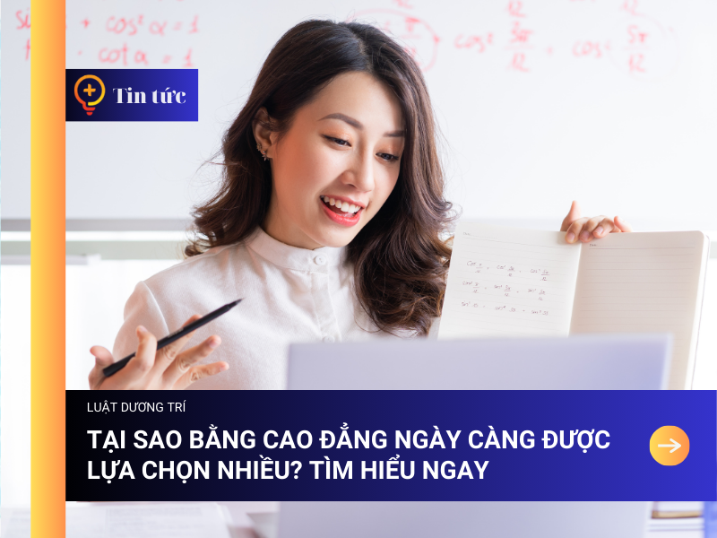 Tại sao bằng cao đẳng ngày càng được lựa chọn nhiều? Tìm hiểu ngay