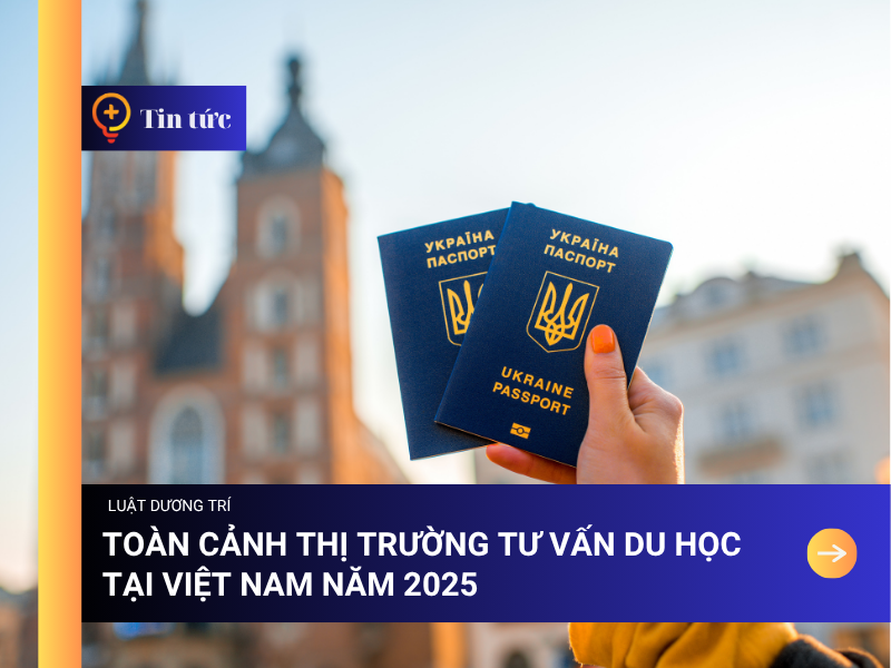 Toàn cảnh thị trường tư vấn du học tại Việt Nam năm 2025 
