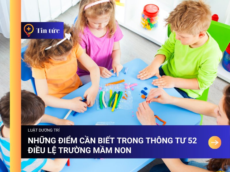 Những Điểm Cần Biết trong Thông tư 52 Điều lệ Trường Mầm Non