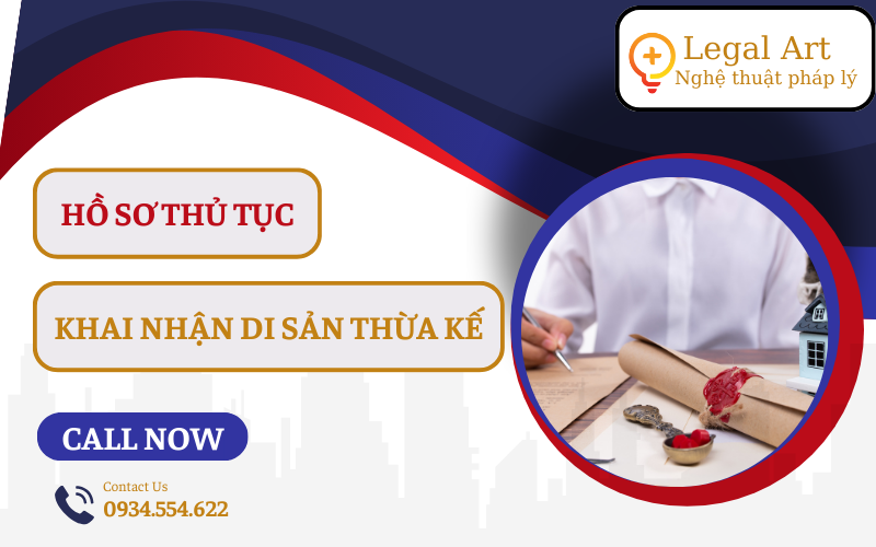 HỒ SƠ THỦ TỤC KHAI DI SẢN THỪA KẾ