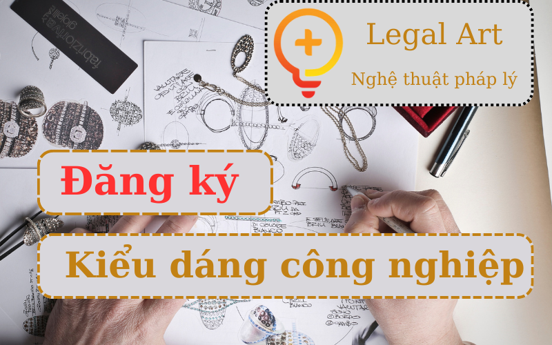 Hướng dẫn đăng ký bảo hộ kiểu dáng công nghiệp.
