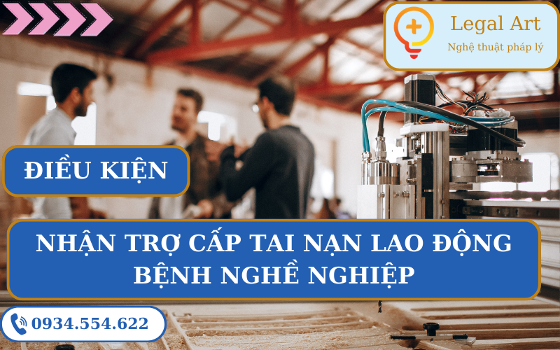ĐIỀU KIỆN HƯỞNG CHẾ ĐỘ BẢO HIỂM TAI NẠN LAO ĐỘNG & BỆNH NGHỀ NGHIỆP