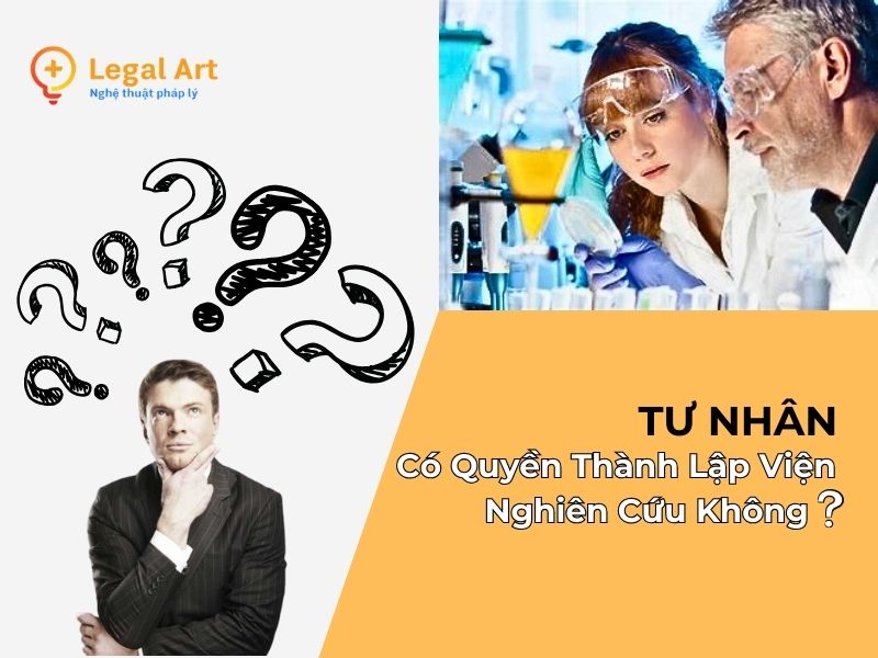 Tư Nhân Có Quyền Thành Lập Viện Nghiên Cứu Không?