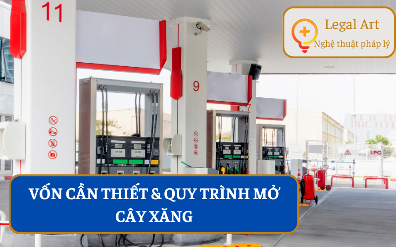 Vốn Cần Thiết & Quy Trình Mở Cây Xăng
