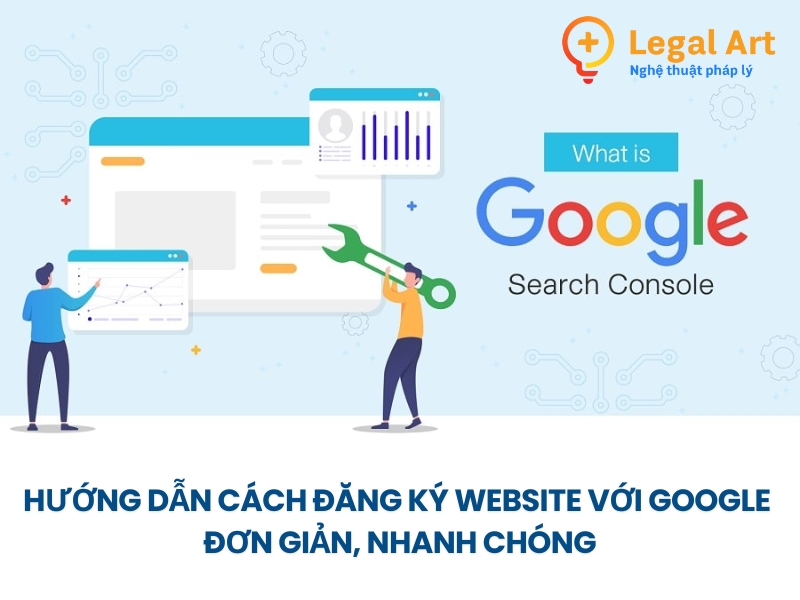 Hướng dẫn cách đăng ký website với Google đơn giản, nhanh chóng