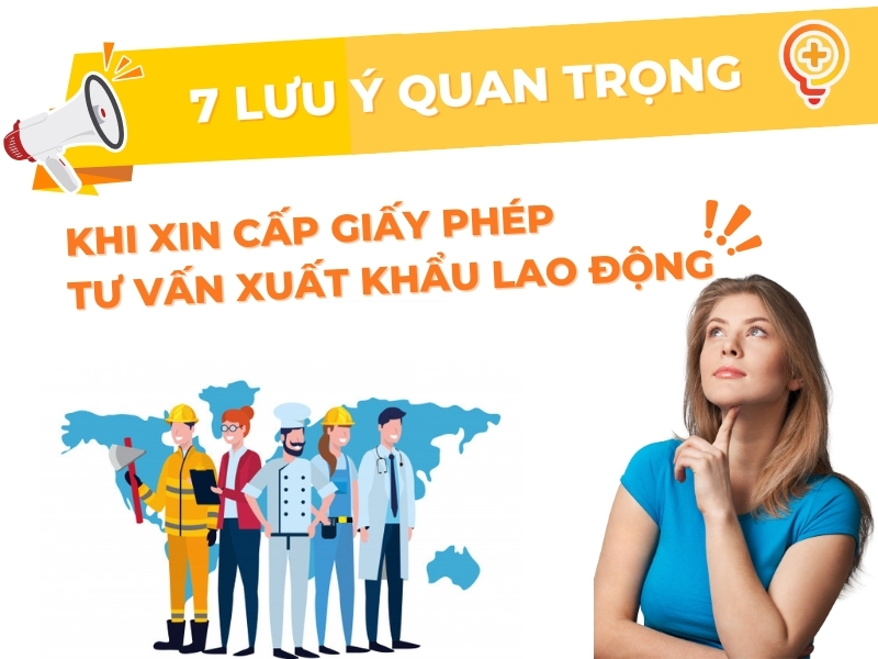 Lưu ý quan trọng khi xin cấp giấy phép tư vấn xuất khẩu lao động