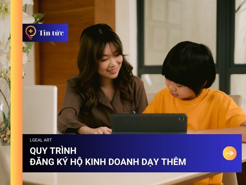 Quy Trình Đăng Ký Hộ Kinh Doanh Dạy Thêm