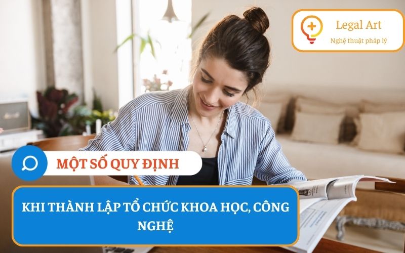 Một Số Quy Định Khi Thành Lập Tổ Chức Khoa Học Công Nghệ