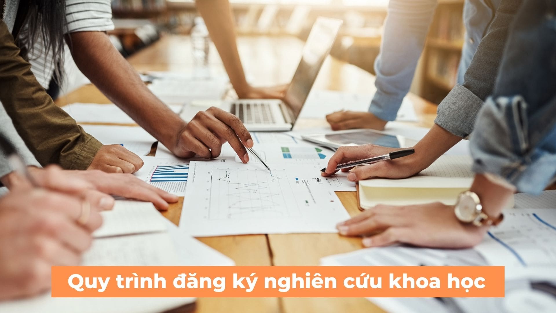 Hướng dẫn đăng k&yacute; nghi&ecirc;n cứu khoa học từ A-Z