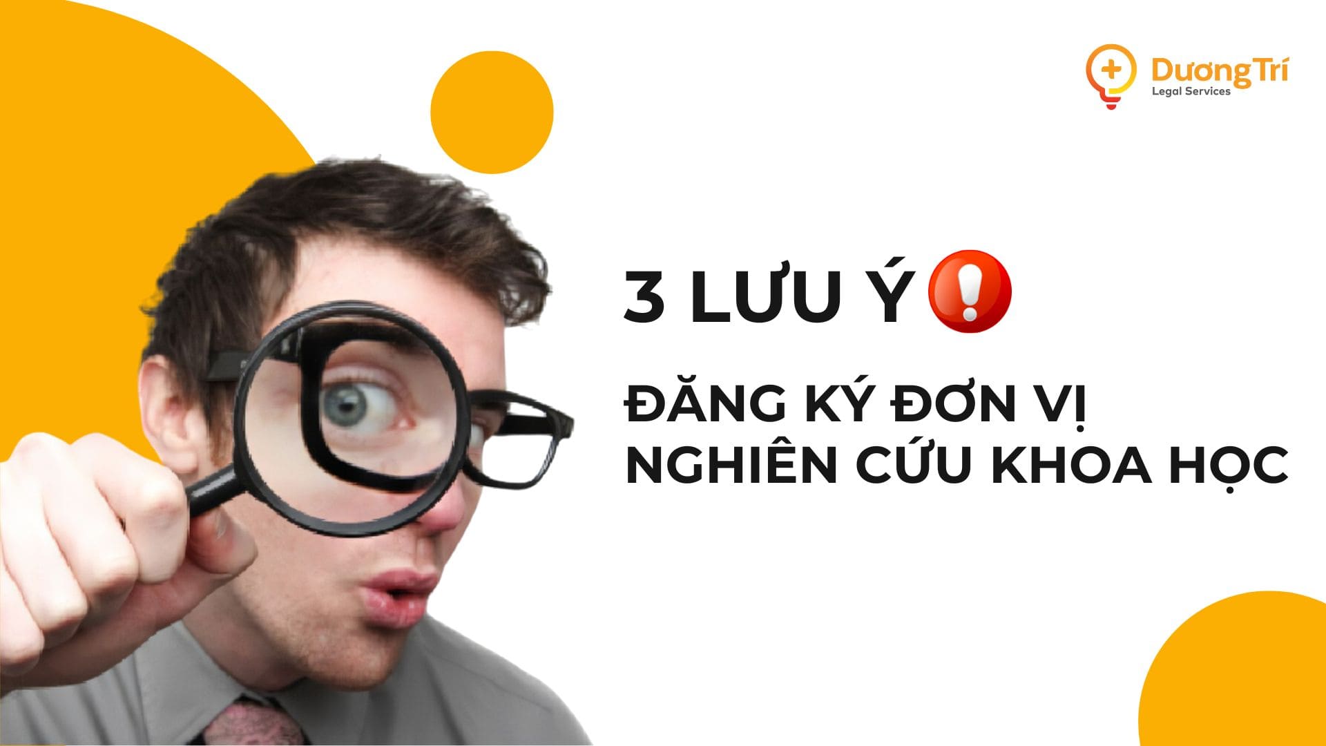 3 lưu &yacute; quan trọng cần ch&uacute; &yacute; khi đăng k&yacute; đơn vị nghi&ecirc;n cứu khoa học