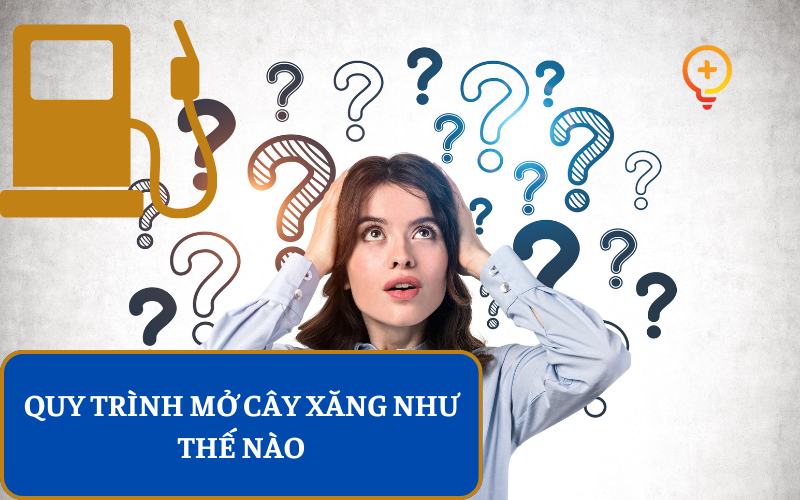 Vốn để mở một c&acirc;y xăng