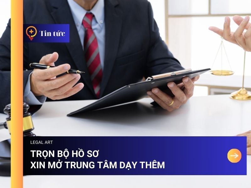 Bộ hồ sơ xin giấy phép trung tâm dạy thêm