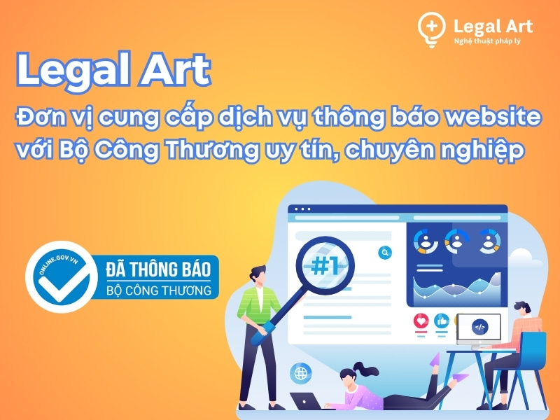 Legal Art - Đơn vị cung cấp dịch vụ thông báo website với Bộ Công Thương uy tín, chuyên nghiệp