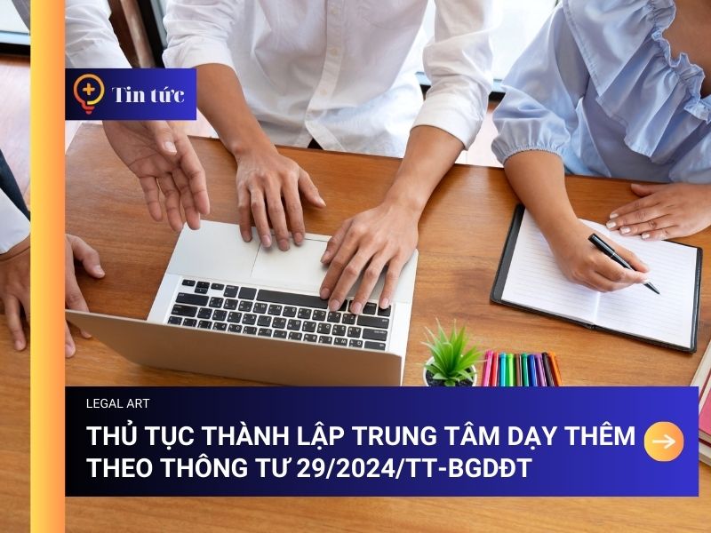 Thủ tục th&agrave;nh lập trung t&acirc;m dạy th&ecirc;m
