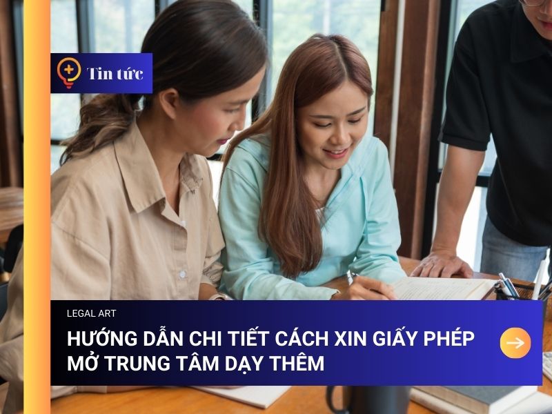 xin giấy ph&eacute;p mở trung t&acirc;m dạy th&ecirc;m